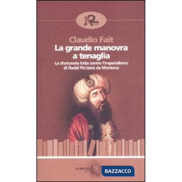 Grande manovra a tenaglia. La sfortunata lotta contro l'imperialismo di Nadal Pi