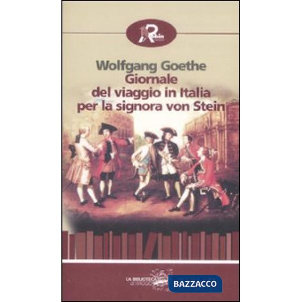 Giornale del viaggio in Italia per la signora von Stein (1786)