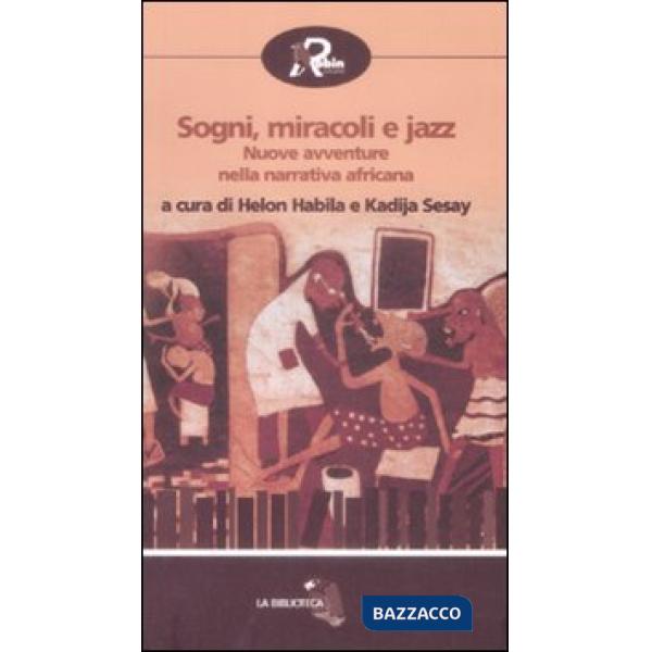 Sogni e miracoli jazz. Nuove avventure nella narrativa africana