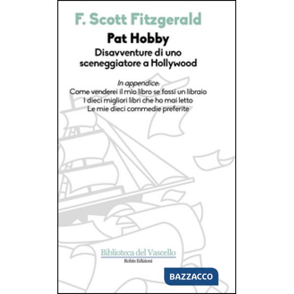 Pat Hobby. Disavventure di uno sceneggiatore a Hollywood