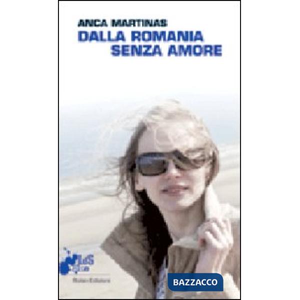 Dalla Romania senza amore