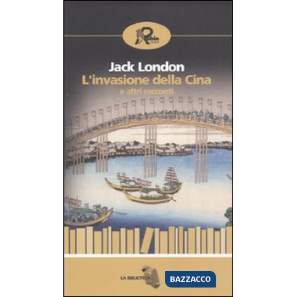Invasione della Cina e altri racconti (L')