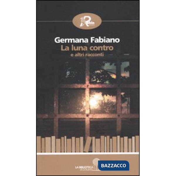 Luna contro e altri racconti (La)