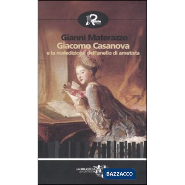 Giacomo Casanova e la maledizione dell'anello di ametista