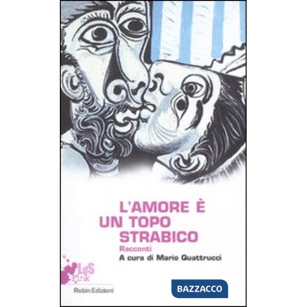 Amore è un topo strabico. Racconti (L')