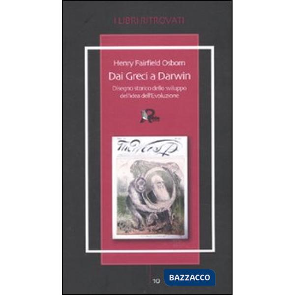 Dai greci a Darwin. Disegno storico dello sviluppo dell'idea dell'evoluzione