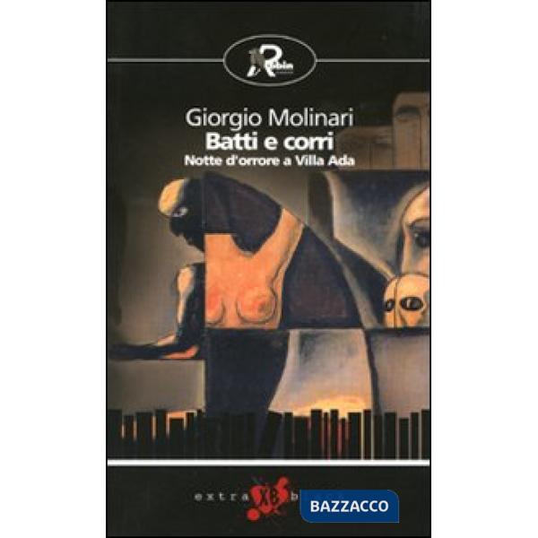 Batti e corri. Notte d'orrore a Villa Ada