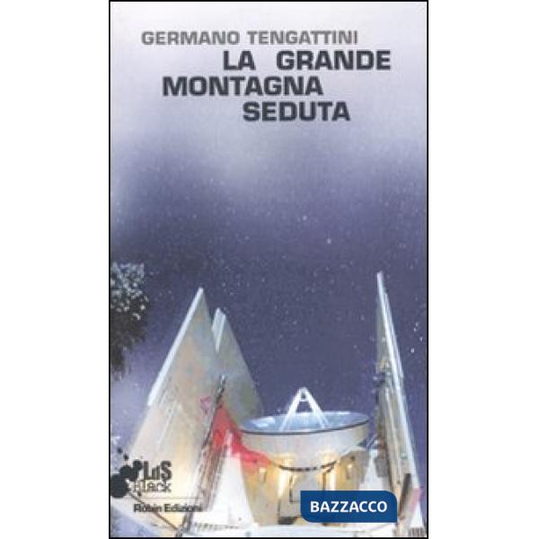 Grande montagna seduta (La)