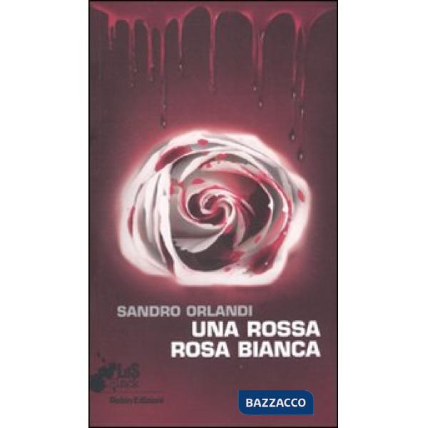 Rossa rosa bianca (Una)
