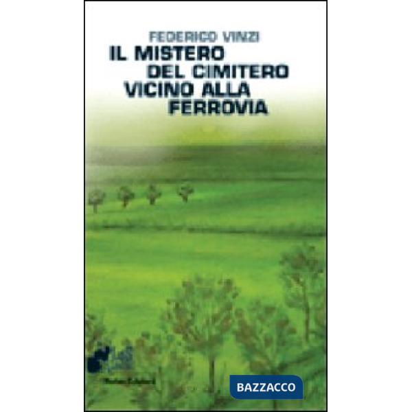 Mistero del cimitero vicino alla ferrovia (Il)