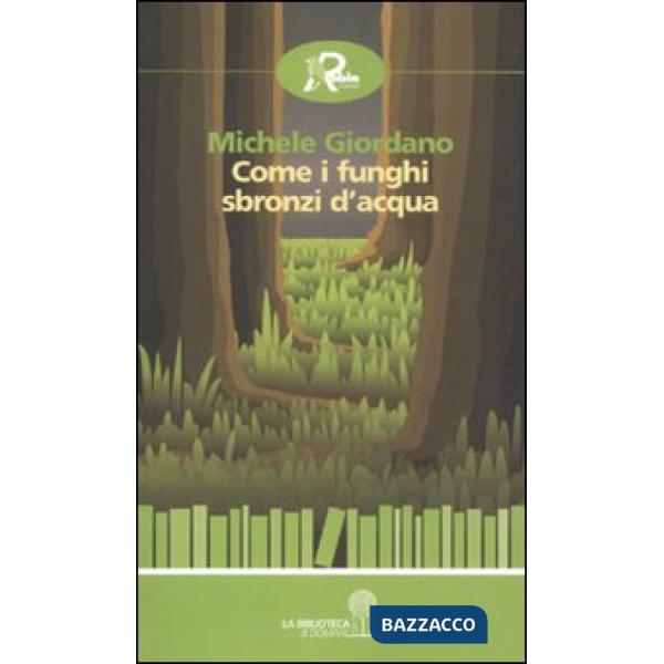 Come i funghi sbronzi d'acqua