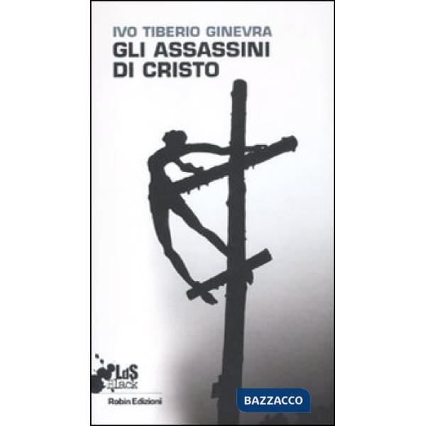 Assassini di Cristo (Gli)