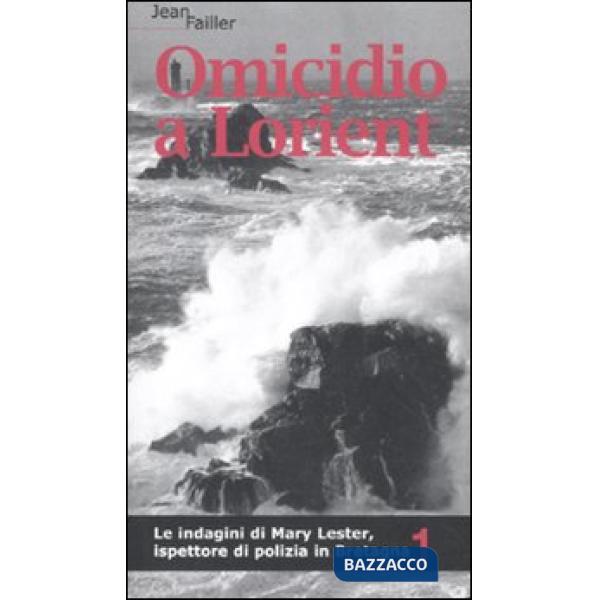 Omicidio a Lorient. Le indagini di Mary Lester, ispettore di polizia in Bretagna