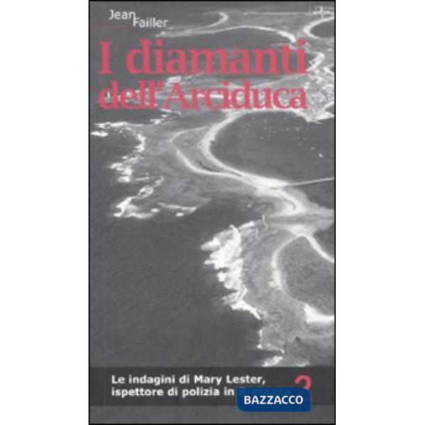 Diamanti dell'arciduca. Le indagini di Mary Lester, ispettore di polizia in Bret