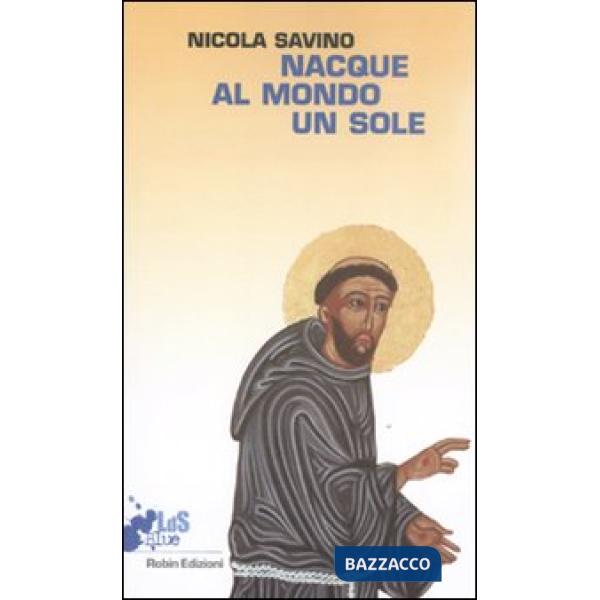 Nacque al mondo un sole