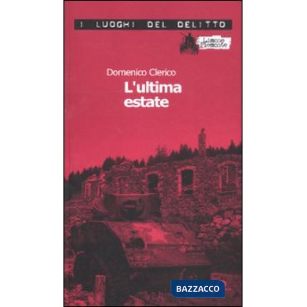 Ultima estate. Le inchieste di Giulio Alberti e Luigi Grosso (L'). Vol. 2