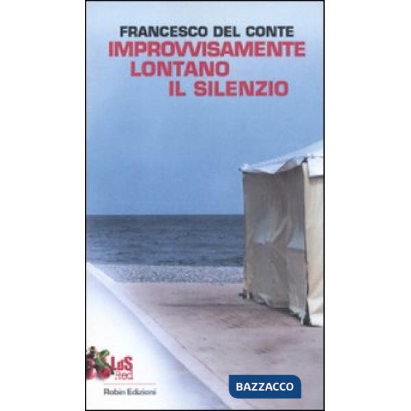 Improvvisamente lontano il silenzio