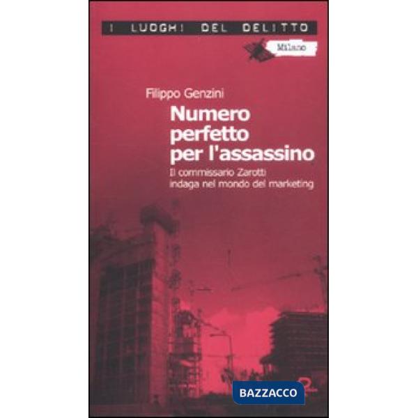 Numero perfetto per l'assassino. Il commissario Zarotti indaga nel mondo del mar