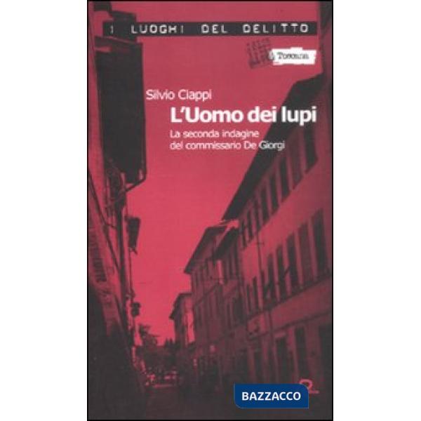 Uomo dei lupi. La seconda indagine del commissario De Giorgi (L'). Vol. 2