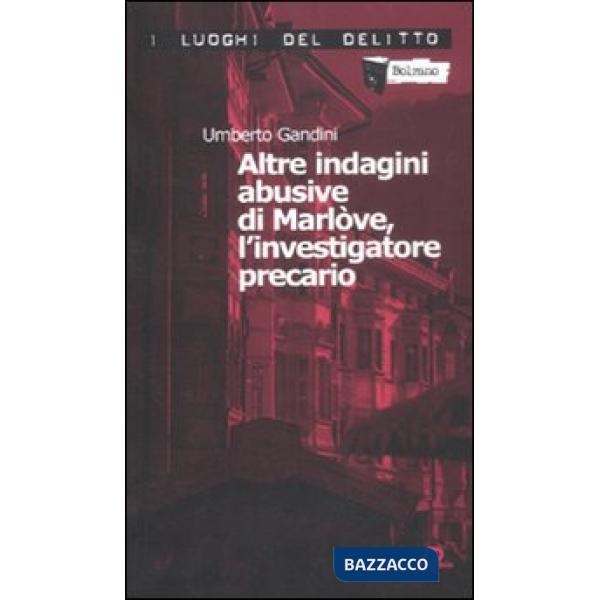 Altre indagini abusive di Marlòve, l'investigatore precario. Vol. 2