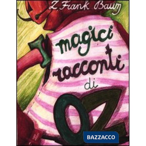 Magici racconti di Oz (I)