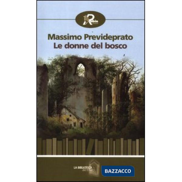 Donne del bosco (Le)
