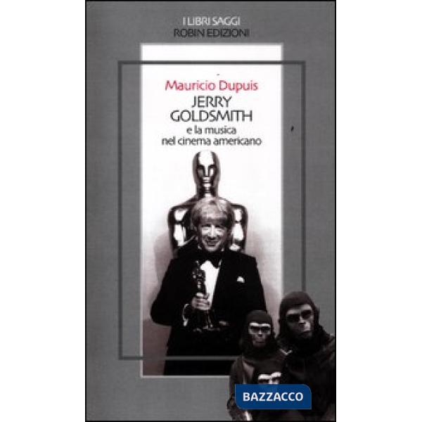 Jerry Goldsmith e la musica nel cinema americano