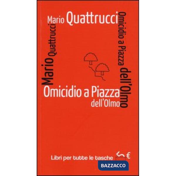 Omicidio a piazza dell'Olmo