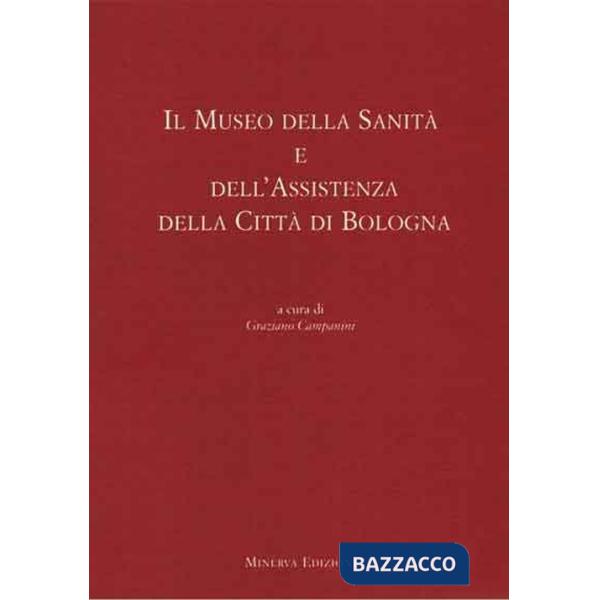Museo della sanità e dell'assistenza della città di Bologna (Il)