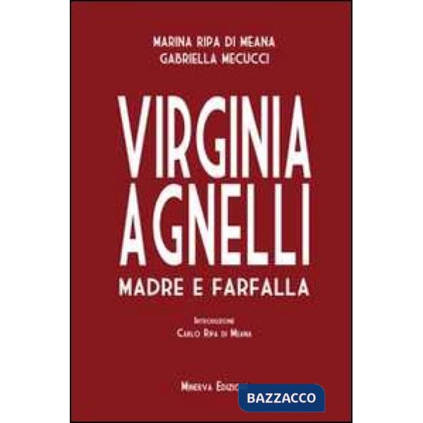 Virginia Agnelli. Madre farfalla
