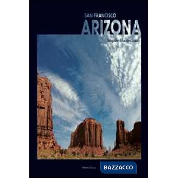 San Francisco. Arizona. Ediz. illustrata
