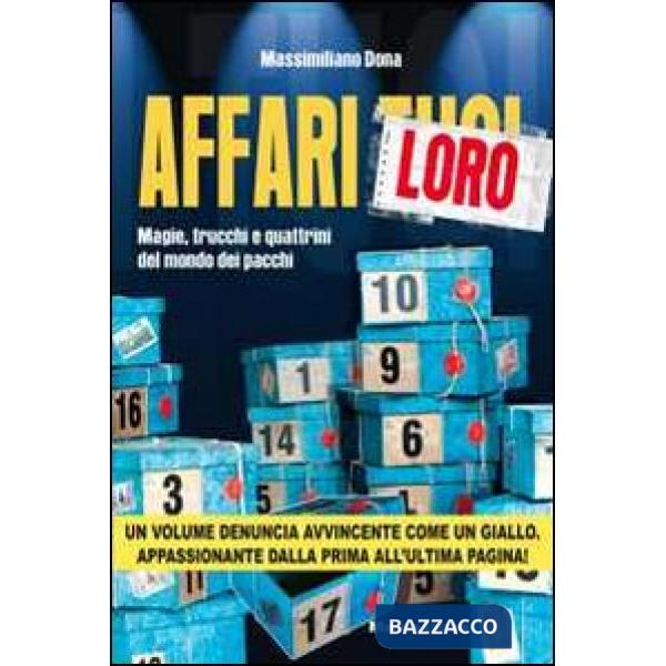 Affari loro. Magie, trucchi e quattrini del mondo dei pacchi