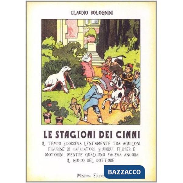 Stagioni dei cinni. Testo italiano e bolognese (Le)