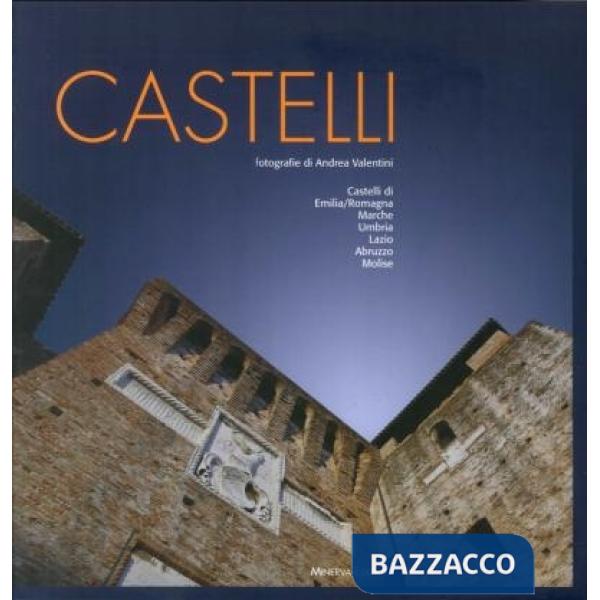 Castelli. Ediz. illustrata