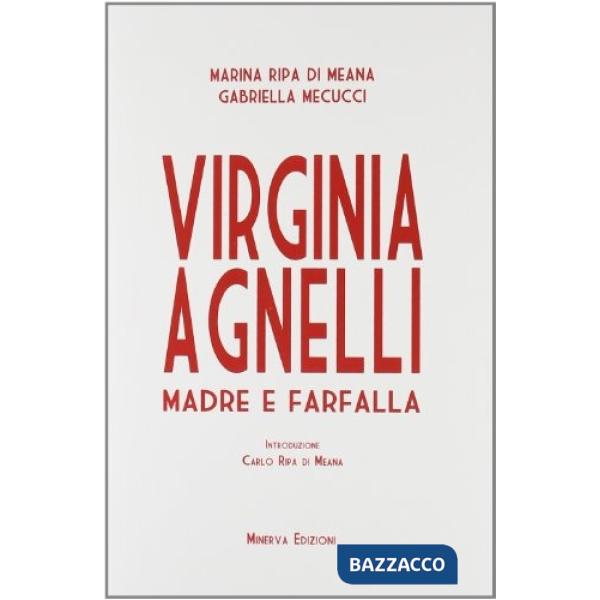 Virginia Agnelli. Madre farfalla