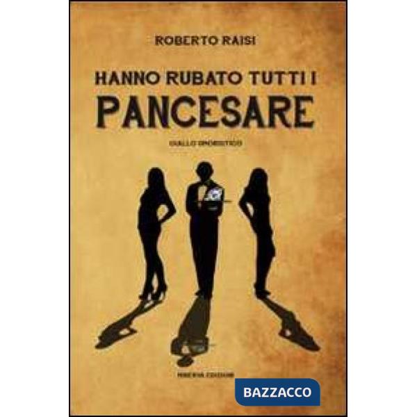 Hanno rubato tutti i Pancesare