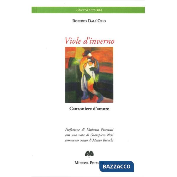 Viole d'inverno. Canzoniere d'amore. Ediz. bilingue