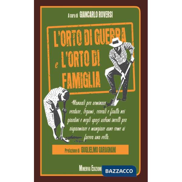 Orto di guerra e l'orto di famiglia (L')