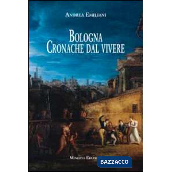 Bologna. Cronache dal vivere