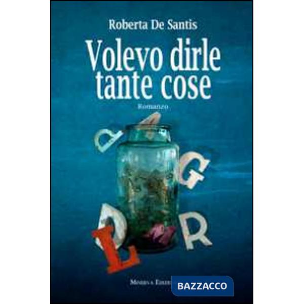 Volevo dirle tante cose