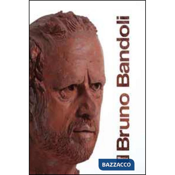 Bruno Bandoli. Ediz. illustrata