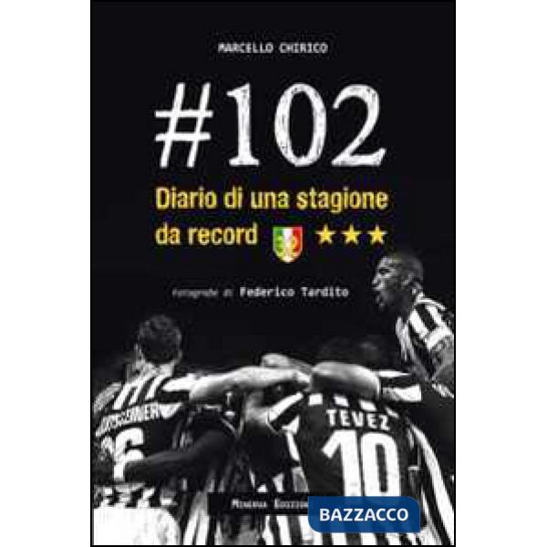 102. Diario di una stagione da record