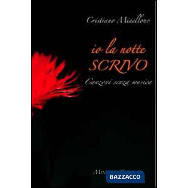 Io la notte scrivo. Canzoni senza musica