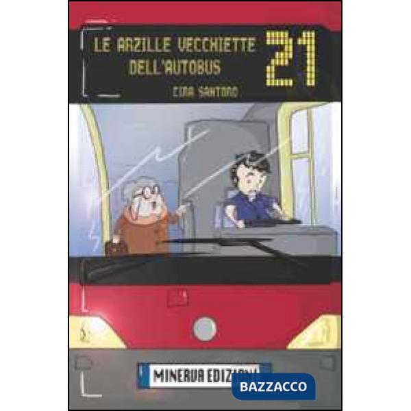 Arzille vecchiette dell'autobus 21 (Le)