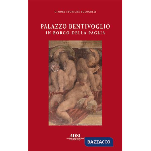Palazzo Bentivoglio in borgo della Paglia