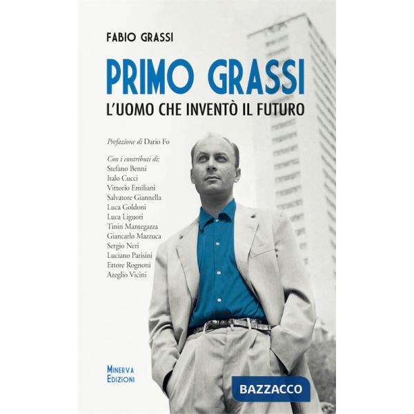 Primo Grassi. L'uomo che inventò il futuro