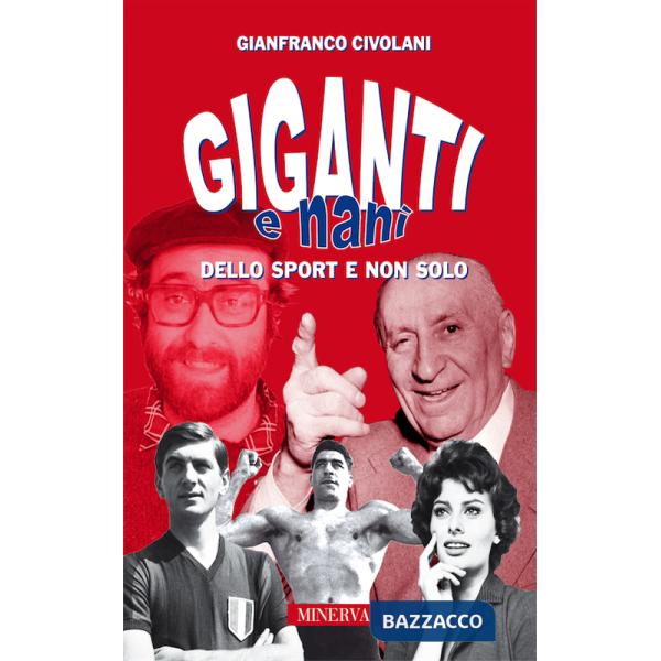 Giganti e nani nello sport e non solo