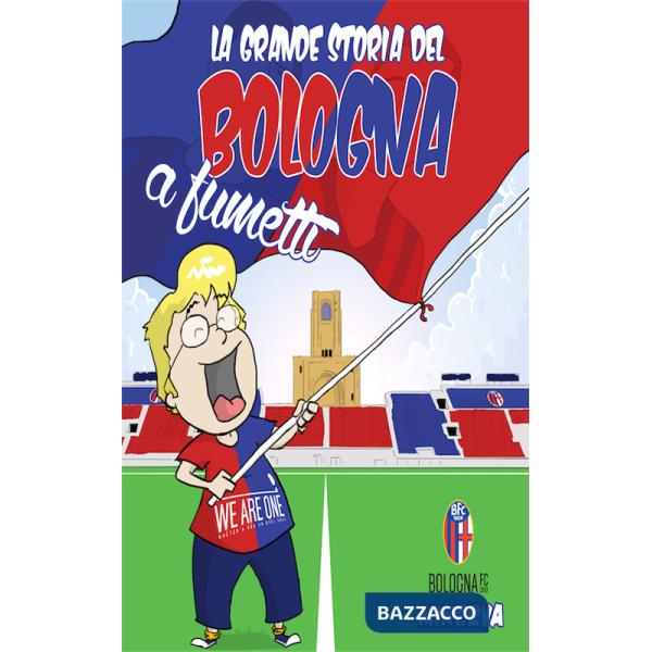 Grande storia del Bologna a fumetti (La)