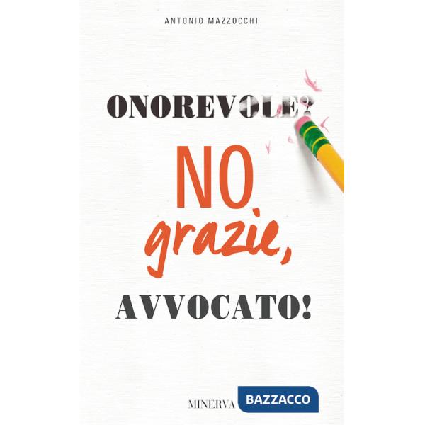 Onorevole? No, grazie avvocato!