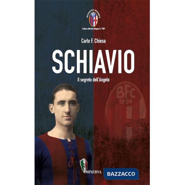 Schiavio. Il segreto dell'Angelo